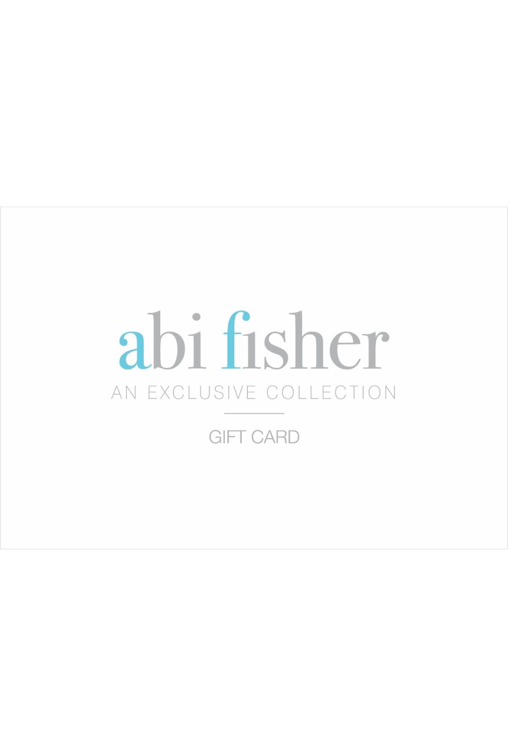 Abi Fisher Email Gift Card (for use online only)